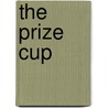 The Prize Cup door J.T. 1827-1916 Trowbridge