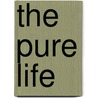 The Pure Life door Dante Paradiso