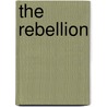 The Rebellion door Antoine Fureti re