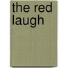 The Red Laugh door Leonid Nikolayevich Andreyev