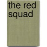 The Red Squad door Esther Broner
