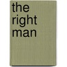 The Right Man door Brian Hooker