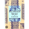 The Roman Way door Edith Hamilton