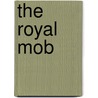 The Royal Mob door Theresa Sherman