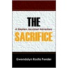 The Sacrifice by Gwendolyn Rosita Pender