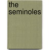 The Seminoles door Edwin C. McReynolds