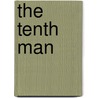 The Tenth Man door W. Somerset 1874 Maugham