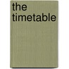 The Timetable by Arthur Macauley