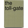 The Toll-Gate door Georgette Heyer