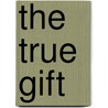 The True Gift by Patricia MacLachlan