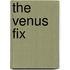 The Venus Fix