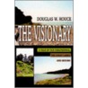 The Visionary by Douglas W. Houck