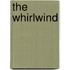 The Whirlwind