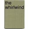 The Whirlwind door Eden Phillpotts