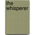 The Whisperer