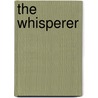 The Whisperer by S.C. Hall