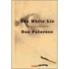 The White Lie door Don Paterson