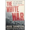 The White War by Mark Thompson