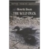 The Wild Duck by Henrik Johan Ibsen