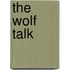 The Wolf Talk