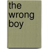 The Wrong Boy door Willy Russell