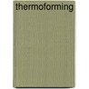 Thermoforming by Geza Gruenwald