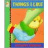 Things I Like by Mr Anthony Browne