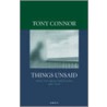 Things Unsaid door Tony Connor