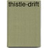 Thistle-Drift
