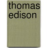 Thomas Edison door Elizabeth MacLeod