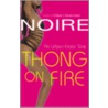 Thong on Fire by Noire