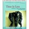 Three In Love door Sir Michael Foster