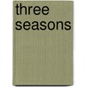 Three Seasons by Ty Caudle