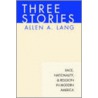 Three Stories by Allen A. Lang