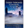 Three Thrones door Danielle A. Donnelly