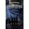 Thunderstruck door Erik M. Larson