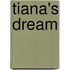 Tiana's Dream