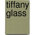 Tiffany Glass