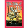 Tik-Tok Of Oz door Layman Frank Baum