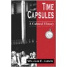 Time Capsules door William E. Jarvis