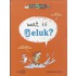 Wat is geluk?