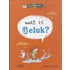 Wat is geluk?