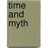 Time and Myth door John S. Dunne
