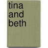 Tina And Beth by Annie E. Courtenay