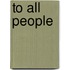 To All People