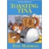 Toasting Tina