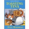 Toasting Tina door Evan Marshall