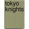 Tokyo Knights by Robert Place Napton