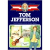 Tom Jefferson by Helen Albee Monsell