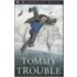 Tommy Trouble